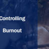 Controlling Employee Burnout