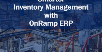 Smarter Inventory Management with OnRamp ERP - Onramp Solutions