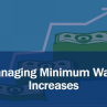 Managing Minimum Wage Increases