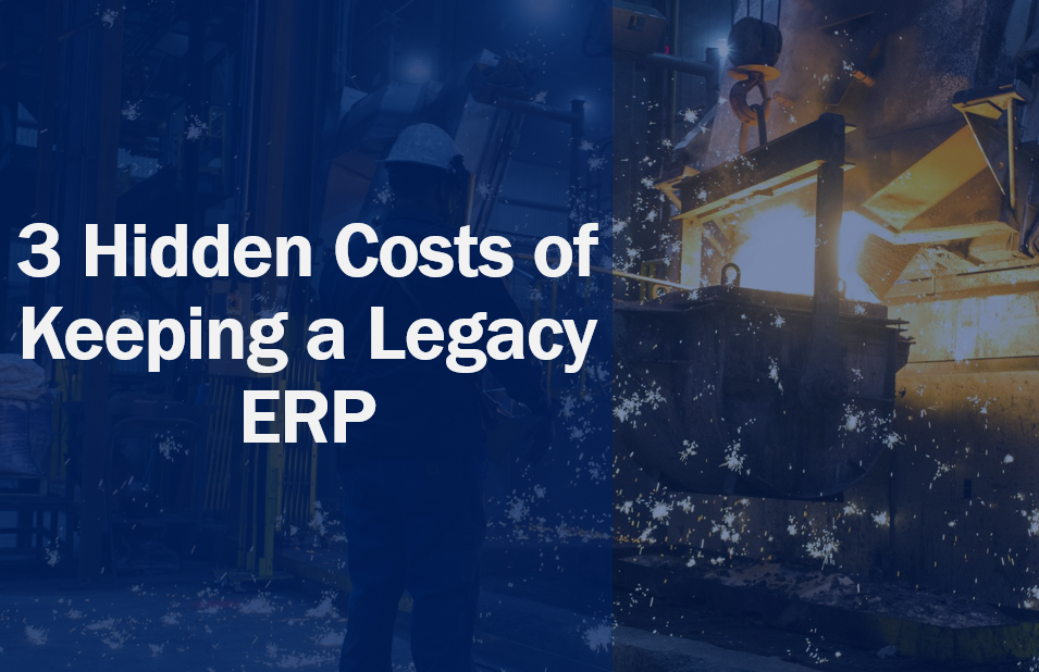 3 Hidden Costs of Keeping a Legacy ERP