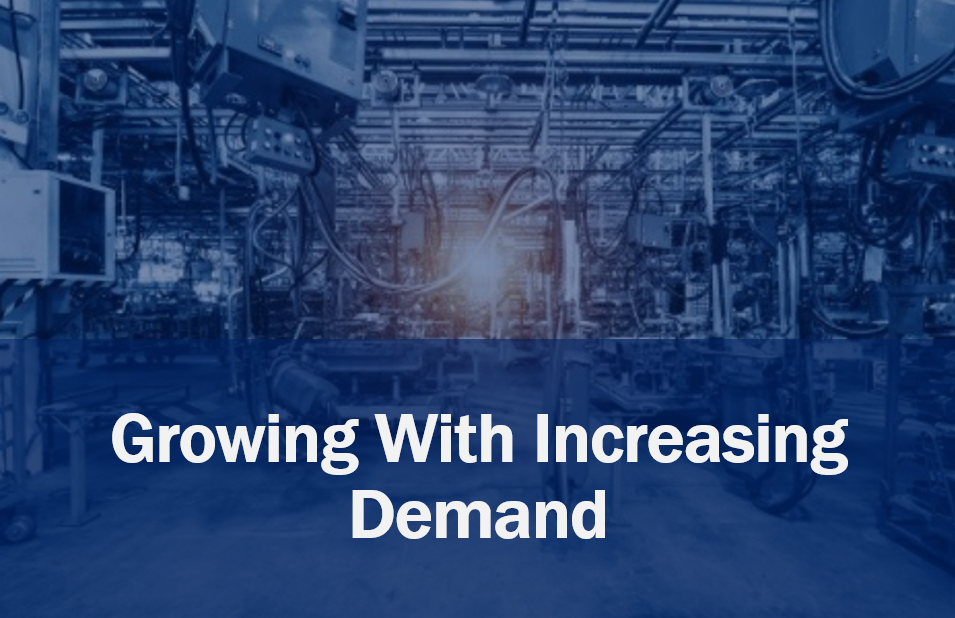 Growing with Increasing Demand