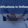 Notifications in OnRamp