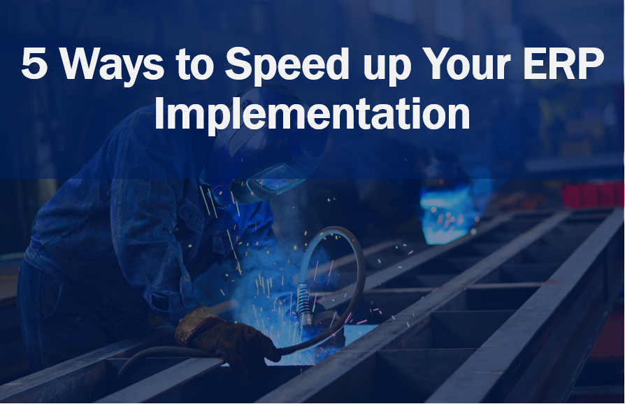 5 Ways to Speed up Your ERP Implementation