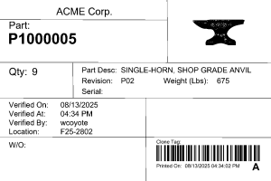 Product label for ACME Corp. Part number P1000005, described as 'Single-Horn, Shop Grade Anvil.' Quantity: 9, Revision: P02, Weight: 675 lbs. Verified on 08/13/2025 at 04:34 PM by 'wcoyote,' location F25-2802. Includes a black silhouette image of an anvil, barcode, and printed date/time