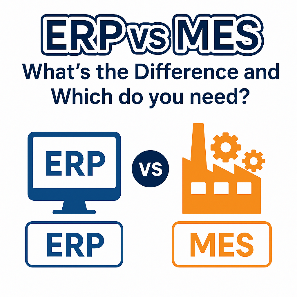 ERP vs MES infographic comparing Enterprise Resource Planning software with Manufacturing Execution Systems. The graphic shows ERP represented by a computer monitor icon and MES represented by a factory with gears. Bold title reads ‘ERP vs MES: What’s the Difference and Which do you need?’ with clear blue and orange design on a white background.